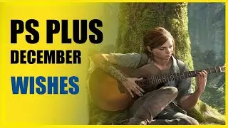 PS Plus December 2022 Leaks Coming Tomorrow - What Are Your Wishes?