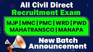All Civil Direct Recruitment Exam | MJP | NMC | PWD | MAHATRANSCO | Manapa - New Batch Announcement