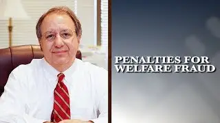 What are the penalties for welfare and public assistance fraud? | Martin Azarian