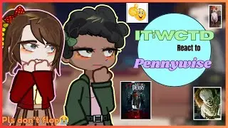 🎈It:Welcome to Derry react to Pennywise🤡||2x🎡||Sauni