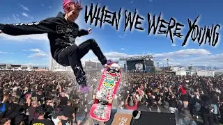 When We Were Young 2022 SKATEBOARDING!!!