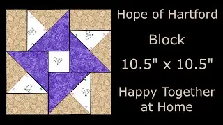 Hope of Hartford Traditional Quilt Block Tutorial - LIVE - Video # 10