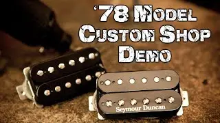 Seymour Duncan '78 Model Custom Shop Pickup Demo