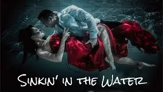 Sinkin' in the Water (Official Video)