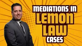 Mediations in Lemon Law cases: what are they and why do they matter? 🚗⚖️