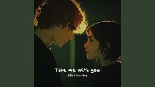 Take Me With You