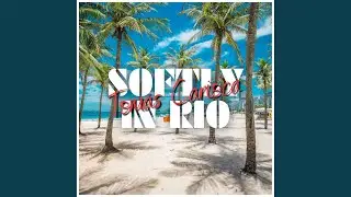 Softly in Rio