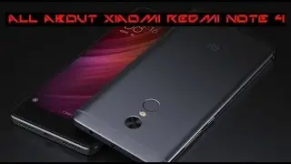 Xiaomi Redmi Note 4 Full Specification. | All About Xiaomi Redmi Note 4 | | 2017 |