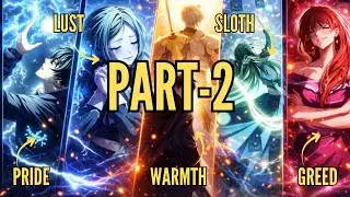 An Ordinary Man Raised Five Legendary Villains and Mastered Their Powers. PART-2.