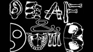 Deaf & Dumb - Indignity Of Brain
