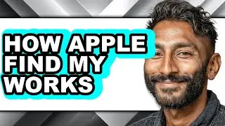 How Apple Find My Works (updated)