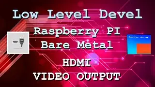 Raspberry Pi Bare Metal Tutorial - Part 14 (HDMI Video)