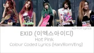 EXID (이엑스아이디) - Hot Pink Colour Coded Lyrics (Han/Rom/Eng)