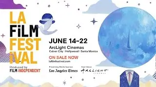 It's the 2017 LA Film Festival | coming June 14-22 - get ready!