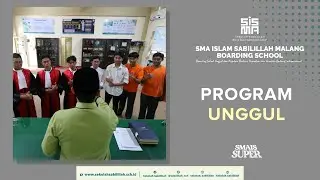 Pembelajaran Unggul SMA Islam Sabilillah Malang Boarding School