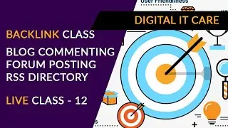 SEO Master Class for Backlink | Rss Directory, Commenting, Forum Posting| Digital IT Care Live Class