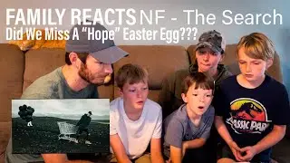 FAMILY REACTS: NF - The Search (Hope Album Easter Egg???)