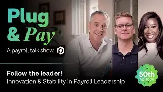 Plug & Pay Ep 50: Follow the Leader! Innovation & Stability in Payroll Leadership - With Alice Nwoke