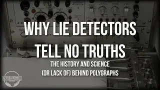 Why Lie Detectors Tell No Truths | The History and Science Behind the Polygraph Machine