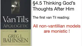 29. GLB on van Til, 4.5 C: First van Til reading