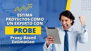 Estimación de Esfuerzo: ¿Por Qué Deberías Usar el Método Probe?