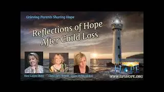 Reflections of Hope After Child Loss