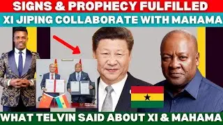 PROPHECY FULFILLED⚠️Finally Mahama Collaborate With Xi To Change Ghana As Prophesied By Telvin #fyp