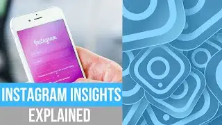 How To Grow On Instagram - Instagram Insights Explained