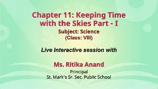 NCERT  Chapter 11: Keeping Time with the Skies Part - I  Subject: Science  Class: VIII  Live