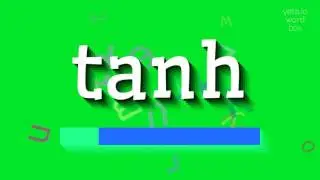ТАНЬ &ndash; КАК СКАЗАТЬ ТАНЬ?  #танх (TANH - HOW TO SAY TANH? #tanh)
