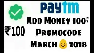 Paytm new promo code 100 Cashback  april 2018