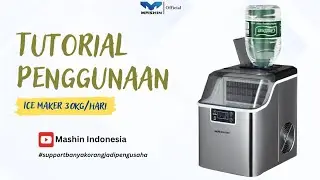 Tutorial Pemakaian Mesin Ice Maker HZB-25AF/S Mashin
