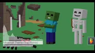 Minecraft Theme-(Trap Remix)