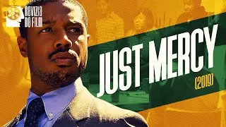RECENZIE Just Mercy | O luptă cu nedreptatea - Revizia de Film