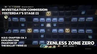 [Zenless Zone Zero Investigation] Yesterday's Stage (I) / Phantom Of The Ballet Twins (I)