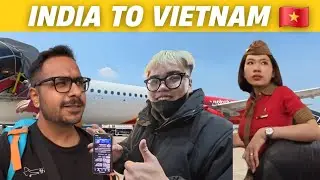 India To Vietnam In Just ₹11000 l Vietnam Visa & Immigration Process 2026