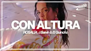 ROSAL&Iacute;A, J Balvin - Con Altura (Letra / Lyrics) ft. El Guincho