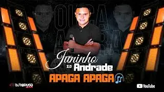 JUNINHO ANDRADE 🎼🎧🚀- APAGA APAGA APAGA/ DJ KARUSO 🎚🎛🎧🚀