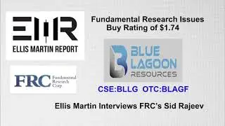 Ellis Martin Report w/Fundamental Research's Sid Rajeev on Blue Lagoon Resources' $1.74 Buy Rating