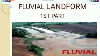 FLUVIAL LANDFORM
