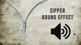 Zipper Sound Effect - High Quality