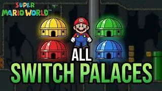 Super Mario World: All Switch Palaces