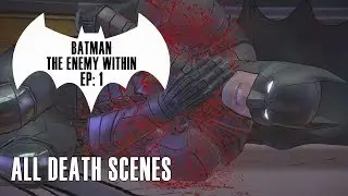 Batman: The Enemy Within - Episode 1 - All Death Scenes Compilation