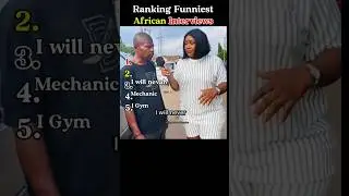 Ranking The Funniest African Interviews 😂
