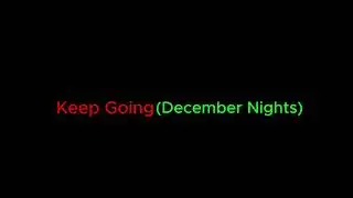 Keep Going (December Nights) - Jerale