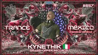 Kynethik (Grasshopper Records) Set #657 exclusivo para Trance M&eacute;xico