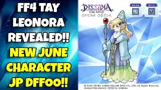 NEW JUNE CHARACTER LEONORA FROM FF4 THE AFTER YEARS REVEALED!! [DFFOO JP]