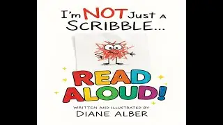 I'm Not Just a Scribble | Kids Books Read Aloud | Read Along | Bedtime Story