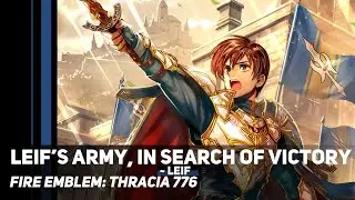 Fire Emblem: Thracia 776 - Leif&rsquo;s Army, in Search of Victory ~ Leif | Orchestral Cover