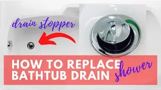 How to Replace a Bathtub Drain (Drain Stopper)